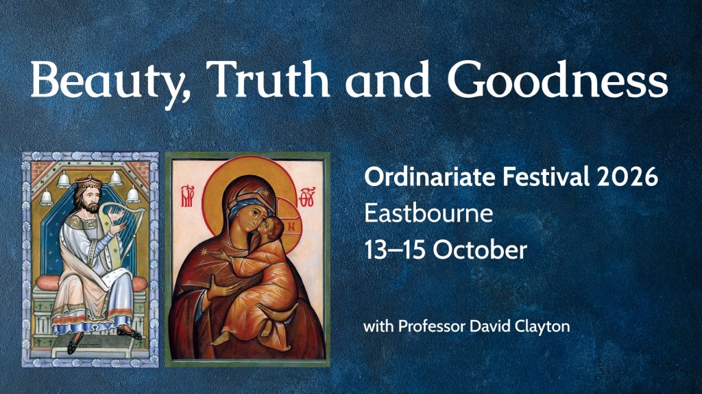 Ordinariate Festival 2026: Beauty, Truth and Goodness